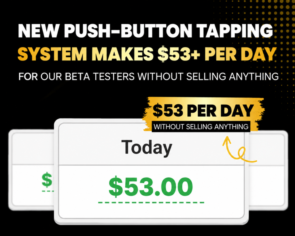 Push-button tapping system earnings ad