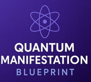 Quantum Manifestation Blueprint